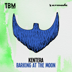 KENTERA - Barking At The Moon (Extended Mix)