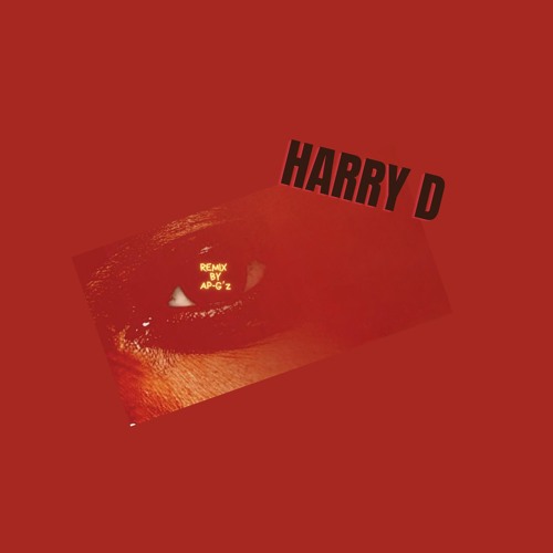 HARRY D (Apollo - G'eeze REMIX)