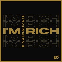 Bisken & Draze - I'm Rich (Extended Mix)