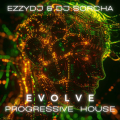 Ezzy & Sorcha B2B Evolve - Progressive House