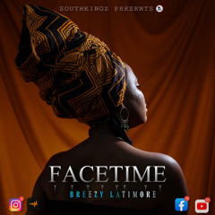 FaceTime- Breezy latimore (official audio)