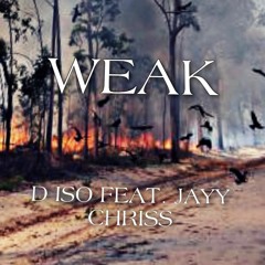 Weak(feat. Jayy Chriss)