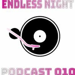 Endless Night Podcast 010