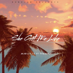 She Got Me Like(Marcus.Tz Ft. Ty Khusal)