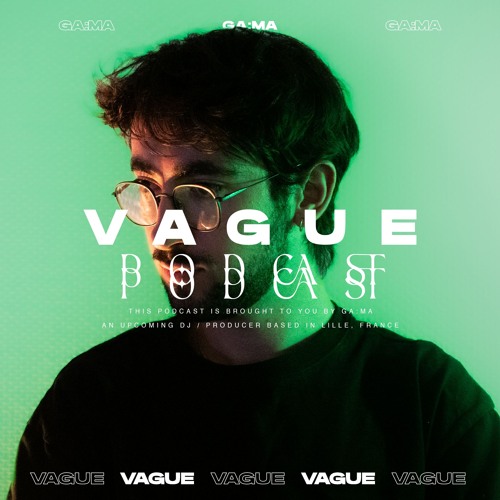 VAGUE PODCAST 070 / GA:MA