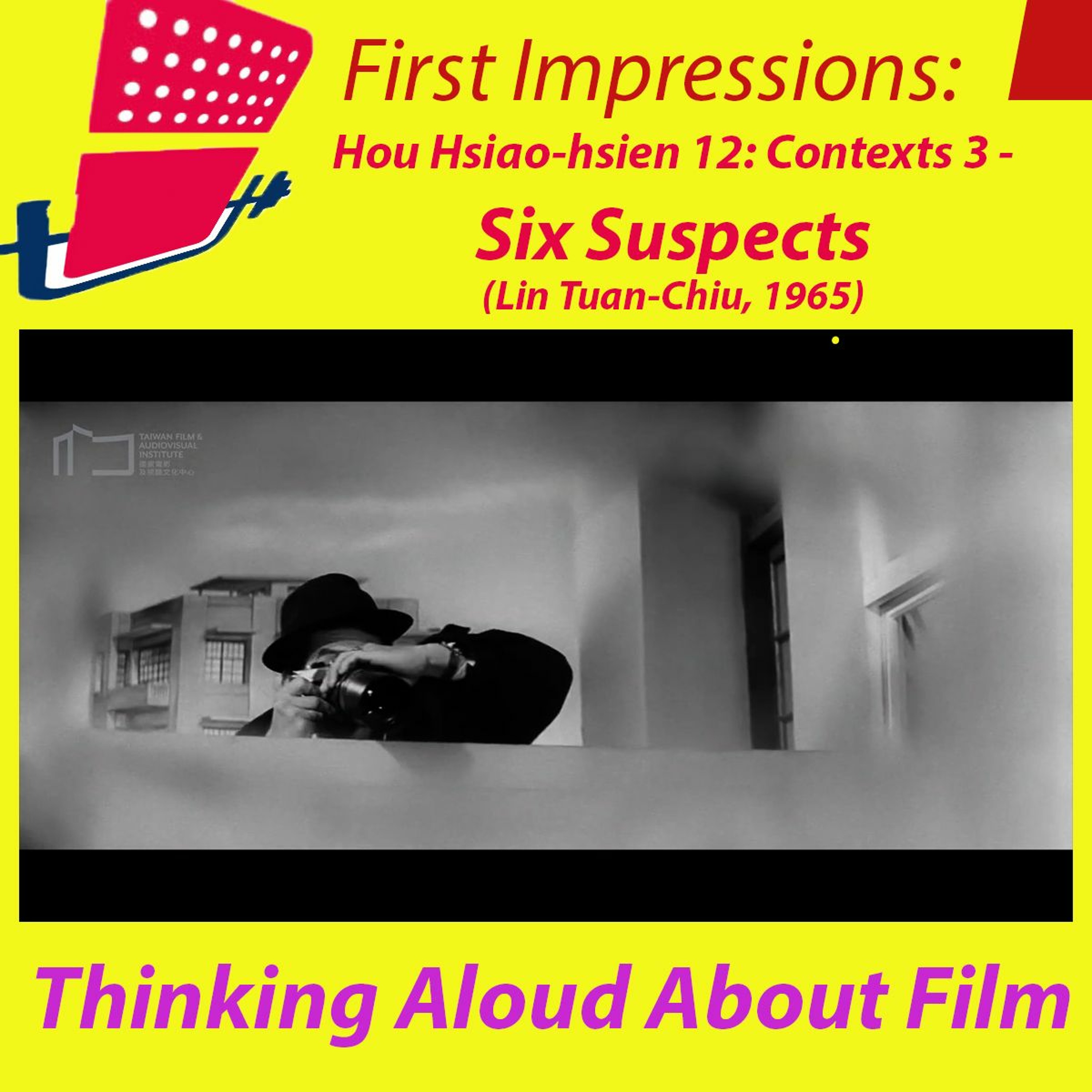 First Impressions: Thinking Aloud About Film