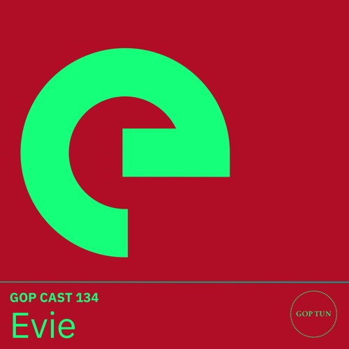 Gop Cast 134 - Evie