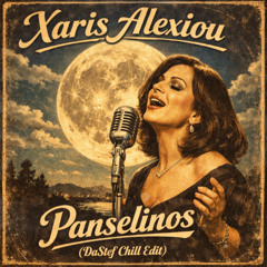 Xaris Alexiou - Panselinos ( DaStef Chill Edit)  F/Dl