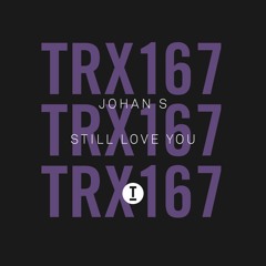 Johan S - Still Love You