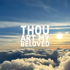 Thou Art My Beloved (w/ P.C.)