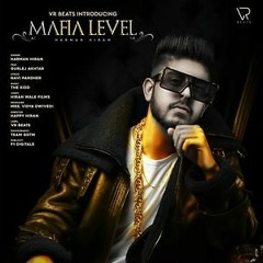 Mafia level Harman Hiran Feat Gurlej Akhtar