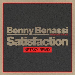 Satisfaction (Netsky Remix)