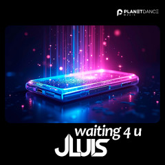 JLUIS - Waiting 4 U (Extended Mix)
