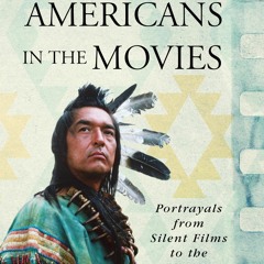 READ [PDF] Native Americans in the Movies: Portrayals from Silent Film