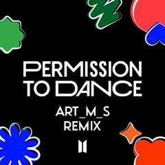 BTS - Permission to Dance (aRT_m_s Remix)