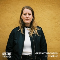 Gestalt Records with Millú