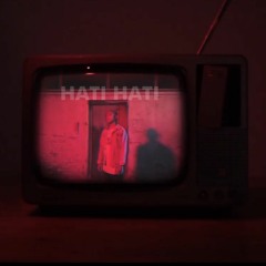 Hati - Hati - Mady Bee Ft Zemo, Jay Muhammad & Sabbala
