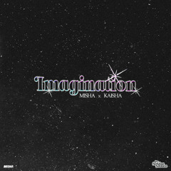 Misha & Kaisha - Imagination