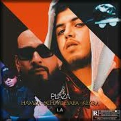 Hamza, SCH, Kekra, Ateyaba - PLAZA (I.A)