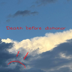 DEATH BEFORE DISHONOR by REYE$