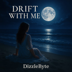 Drift with Me