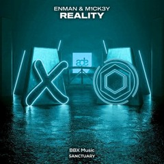 Enman & M1CK3Y - Reality (Distrix Rework)