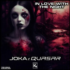 JOKA & Quasar - In Love With The Night | Karma Kontra Records