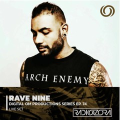 RadiOzora | Digital Om Productions Series Ep. 74 | RAVE NINE