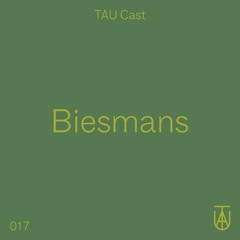 TAU Cast 017 - Biesmans