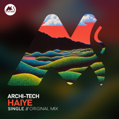 𝐏𝐑𝐄𝐌𝐈𝐄𝐑𝐄: Archi-Tech - Haiye (Melodic Mix) [M-Sol DEEP]