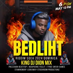 KING DJ DION MIX BEDLIGHT RIDDIM ( SOCA 2024 )