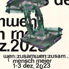 schuldig @ Mensch Meier (ZusaMMen Final Edition) (KÜ x JK x MM) (02/12/23)