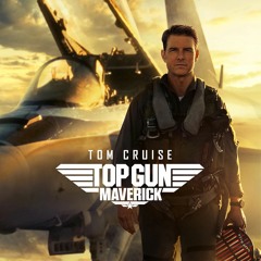Critique - Top Gun Maverick (Tom Cruise)