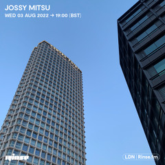 Jossy Mitsu - 03 August 2022