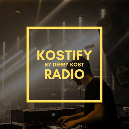 Derry Kost - Kostify Radio 003 by Derry Kost