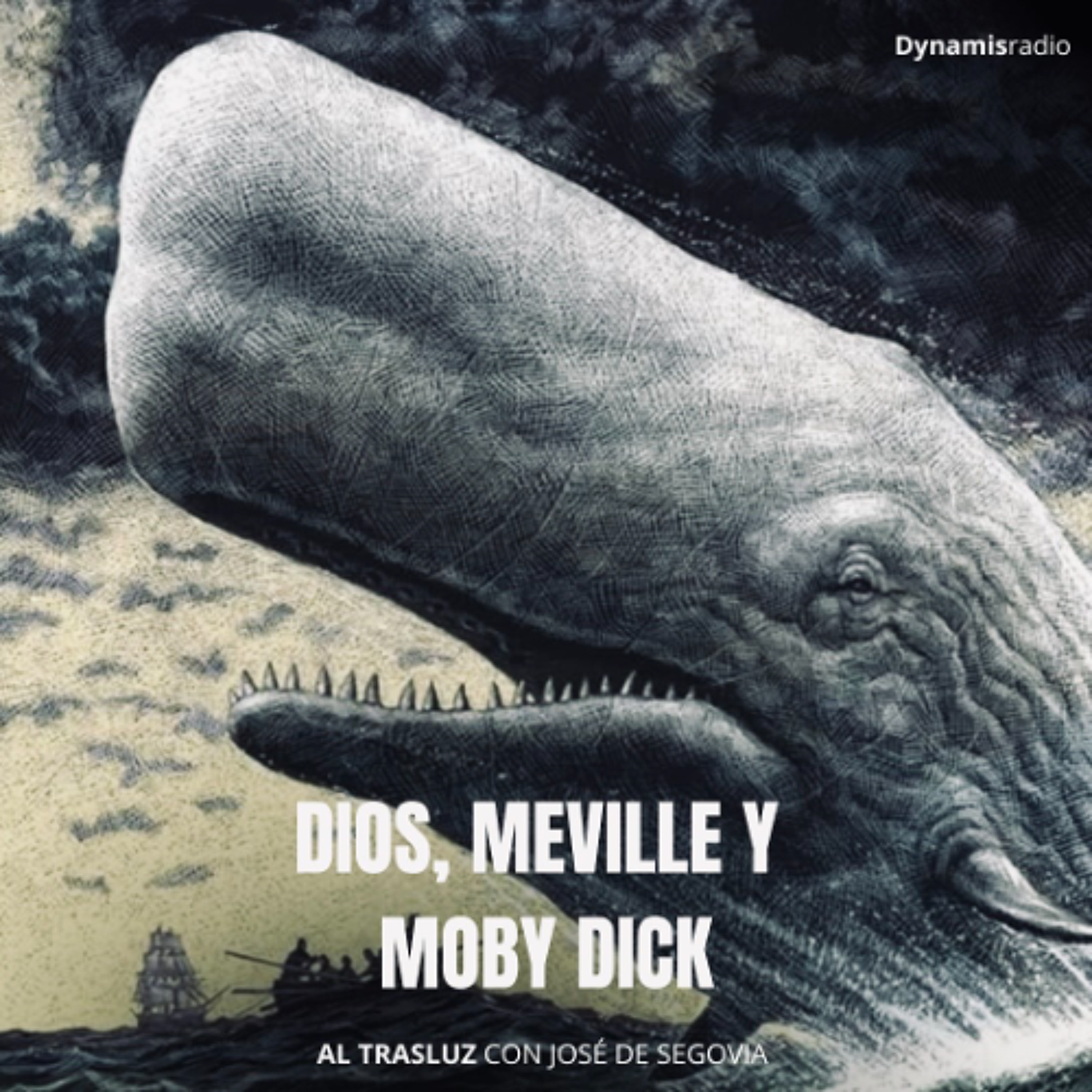 Melville, Dios y Moby DIck - Al Trasluz con José de Segovia episode artwork