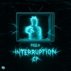 Fello - Interruption