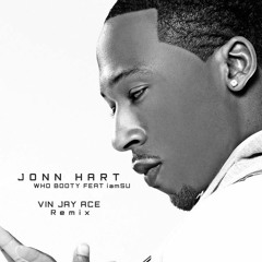 John Hart x Iamsu! - Who Booty (Vin Jay Ace Remix)