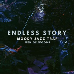 Endless Story | MOODY JAZZ TRAP