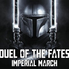 Star Wars Duel Of The Fates X Imperial March EPIC MANDALORIAN VERSION