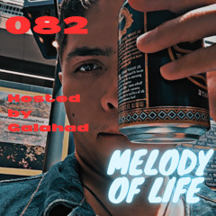 Melody of Life 82 - Mix by Galahad [Max Styler, HILLS, JustLuke, Omiki, Adriatique, etc.]
