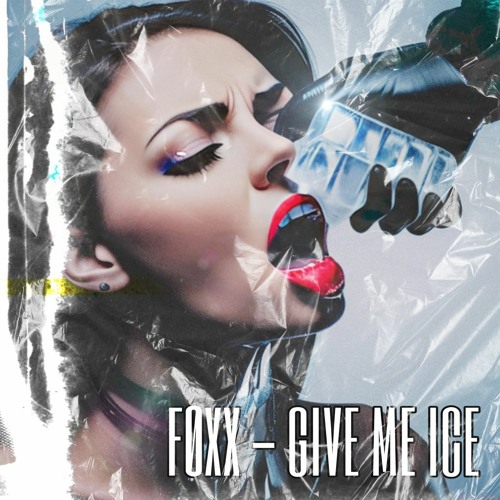 GIVE ME ICE [Original Mix]
