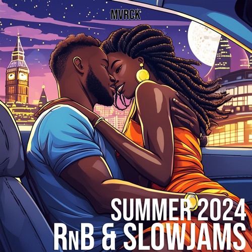 Summer 2024 RnB and Slowjams