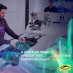 Ciaran McAuley - A State Of Trance Episode Guest Mix