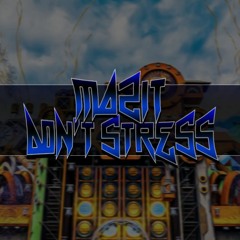 MaZit - Don't Stress [FREE DOWNLOAD]