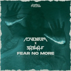 Adventum & Sasha F - Fear No More