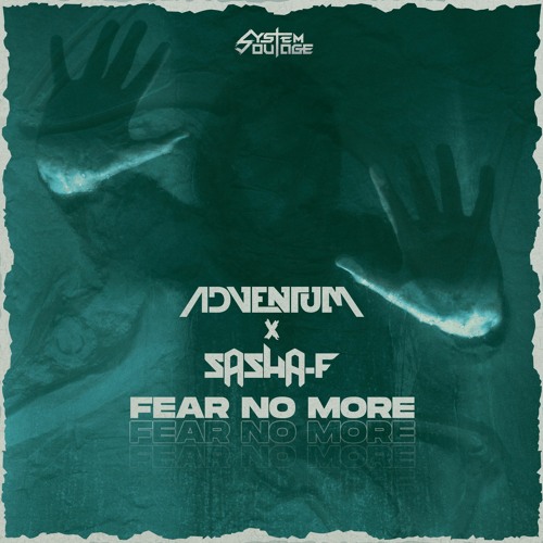 Adventum & Sasha F - Fear No More