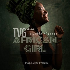 African girl (TVG.gANG ft Lando M'ganza)