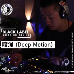 Black Label 040 | Deep Motion