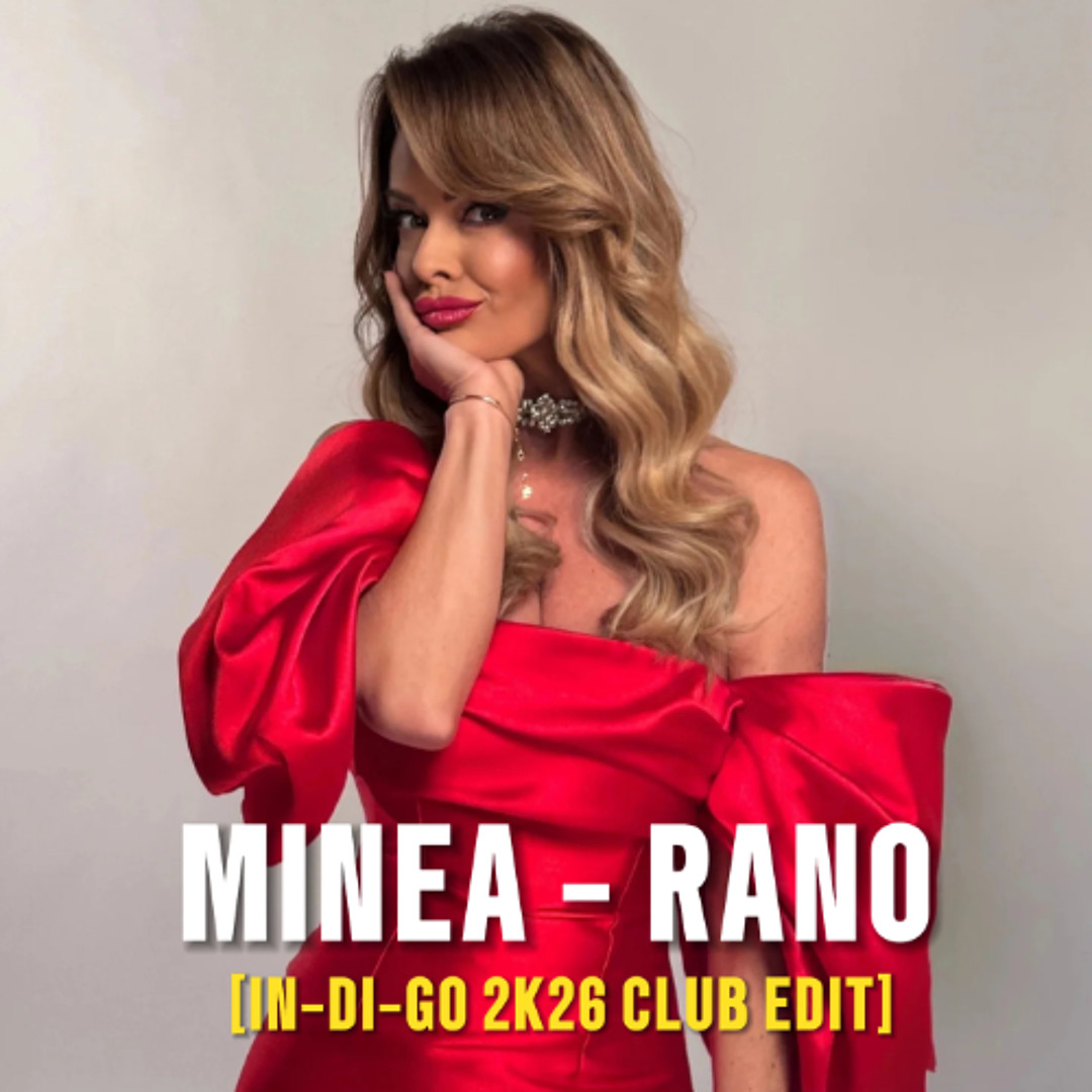 Stream Minea - Rano [In-Di-Go 2k26 Club Edit] by In-Di-Go | Listen ...